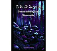 To Be, Or Not to Be: Welcome to the Garden of Human Emotion