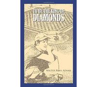 To Be The King Of Diamonds