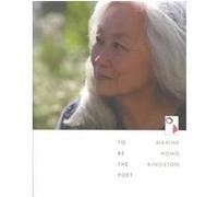 To Be the Poet, The William E. Massey, Sr. Lectures in the History of American civilization Maxine Hong Kingston (Auteur)