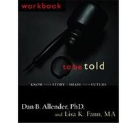 To Be Told Dan B. Allender, Lisa K. Fann (Auteur)
