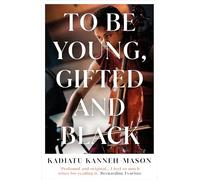 To Be Young, Gifted and Black
