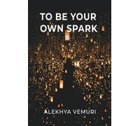 To be your own spark