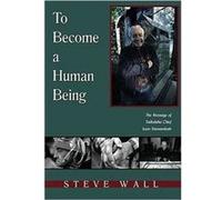 To Become a Human Being by Steve Wall Leon Shenandoah, Steve Wall (Auteur)