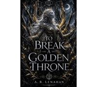 To Break a Golden Throne: A Shadow Court Dark Romantasy