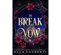 To Break a Vow: A Slow Burn Fantasy Romance