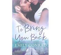 To Bring You Back | Emily Conrad Emily ConradEmily Conrad (Auteur)