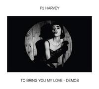 To Bring You My Love - Demos