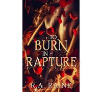 To Burn in Rapture: Dark Romantasy Novella