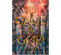 To cage a God - Elizabeth May - Celeste - broché - Roman