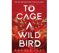 To Cage a Wild Bird: The hottest slow-burn enemies-to-lovers dystopian fantasy romance and instant SUNDAY TIMES bestseller