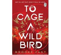 To Cage a Wild Bird The most hotly anticipated slow-burn enemies-to-lovers dystopian fantasy romance of 2025 - Brooke Fast - Wayward TxF - ebook (ePub) - Livre
