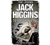 To Catch a King by Jack Higgins Paperback Book Higgins, Jack (Auteur)