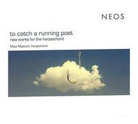 Maja Mijatovic – To Catch a Running Poet