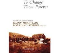 To Change Them Forever Clyde Ellis (Auteur)