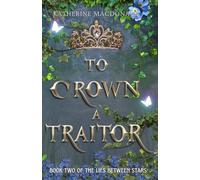 To Crown A Traitor