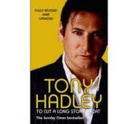To Cut a Long Story Short - [Version Originale] Tony Hadley (Auteur)