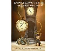 To Dance Among The Stars: Immortality Ain't What It Used To Be