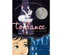 To Dance Special Edition by Siena Cherson Siegel & Illustrated by Mark Siegel Siena Cherson Siegel Illustrated by Mark Siegel (Auteur)
