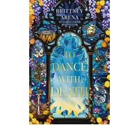 To Dance with Death - Brittney Arena - Bloomsbury Archer - ebook (ePub) - Livre