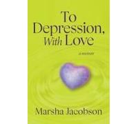 To Depression, With Love