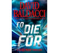 To die for - David Baldacci - Grand Central Publishing - broché - Roman
