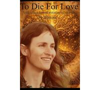 To Die For Love: and other Transformational Stories