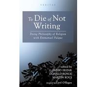To Die of Not Writing: Doing Philosophy of Religion with Emmanuel Falque