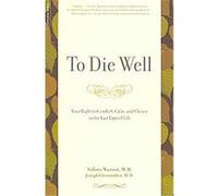 To Die Well Joseph Glenmullen, Sidney Wanzer (Auteur)