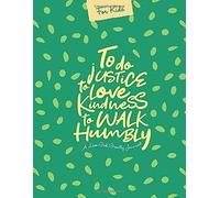 To Do Justice, To Love Kindness, To Walk Humbly For Kids: A Love God Greatly Study Journal For Kids