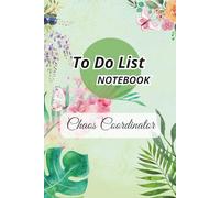 To Do List Notebook Chaos Coordinator: Time Management - Organization - Gift Ideas