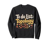 to Do List Topology Nerd de la géométrie mathématique - Sweatshirt