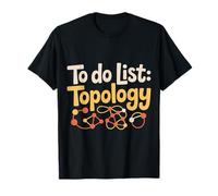 to Do List Topology Nerd de la géométrie mathématique - T-Shirt