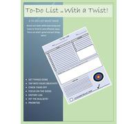 To Do List With a Twist: Positive To Do List To Remind You of What's Good, Task Checklist Target Goals and Priorities