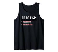 to Do List Your Mom, Your Sister Débardeur