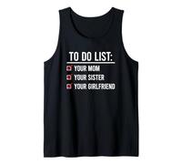 to Do List Your Mom, Your Sister, Your Girlfriend Débardeur