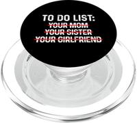 to Do List Your Mom, Your Sister, Your Girlfriend PopSockets PopGrip pour MagSafe