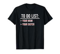 To Do List Your Mum T-Shirt