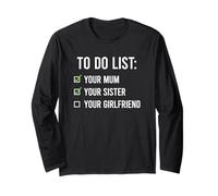 to Do List Your Mum, Your Sister, Your Girlfriend Manche Longue