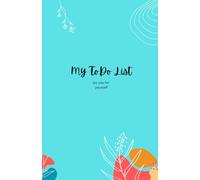 To Do Lists and Daily Planner: Inspiring quotes from leaders, scientists and philosophers around the world.