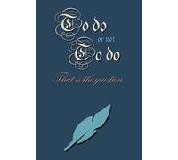 To Do or Not To Do - A To Do List Notebook: A 6x9" planner for your tasks using the 1-3-5 system