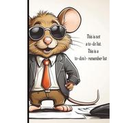 To-Don't-Remember List: 300 Pages with Sections for Notes, Tasks, Meetings & Brain Dumps | Humorous Productivity Journal for Work, Goals & Stress Relief | 6x9 Desk Planner for Professionals