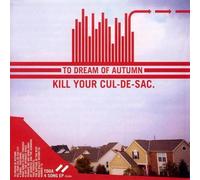 To Dream of Autumn - Kill Your Cul De Sac/Wnyu Live