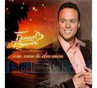 Frans Bauer - Om Van Te Dromen [Import]