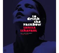 to Drink The Rainbow: an Anthology 1988-2019