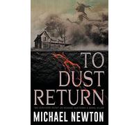 To Dust Return