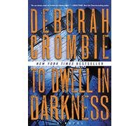 To Dwell in Darkness (Duncan Kincaid/Gemma James Novels (Paperback)) - [Version Originale] Deborah Crombie (Auteur)