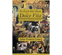 To Each His Own Dolce Vita: In The Golden Age Of Italian Cinema 1948-1972