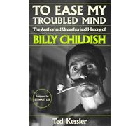 To Ease My Troubled Mind by Ted Kessler Ted Kessler (Auteur)