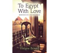 To Egypt With Love: Memories of a Bygone World