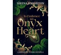 To Embrace an Onyx Heart (Legends of the Four Kingdoms: The Heartstone Series): A Standalone Beauty-and-the-Beast Dragon Shifter Romantasy with Sweet-Steamy Spice